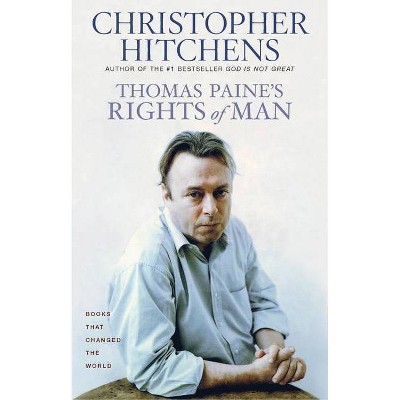 Thomas Paine's Rights of Man - (Books That Changed the World) by  Christopher Hitchens (Paperback)