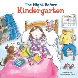 The Night Before Kindergarten - by  Natasha Wing (Hardcover)