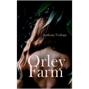 Orley Farm - by  Anthony Trollope (Paperback) - 1 of 1