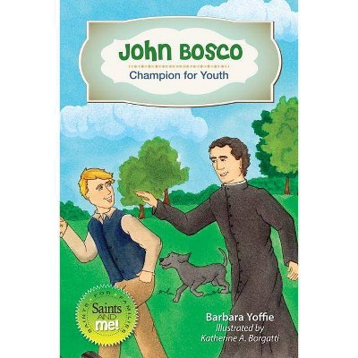 John Bosco - (Saints and Me!) by  Barbara Yoffie (Hardcover)