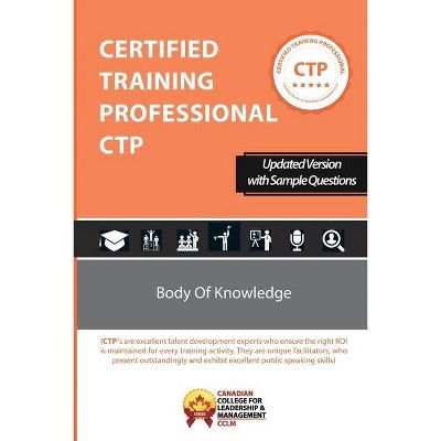 Certified Training Professional CTP Body of Knowledge - by  CCLM Canada (Paperback)