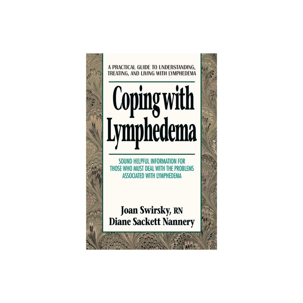 Coping with Lymphedema - by Diane Sackett Nannery & Swirsky (Paperback)