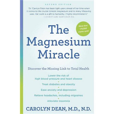 The Magnesium Miracle (Second Edition) - by  Carolyn Dean (Paperback)