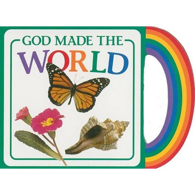 God Made the World - (God Made...) by  Michael Vander Klipp (Board Book)