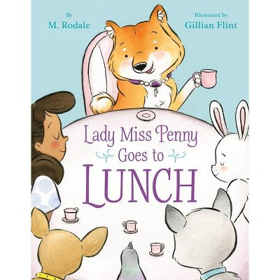 Lady Miss Penny Goes to Lunch - by  Maya Rodale (Hardcover)