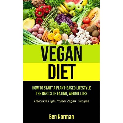 Vegan Diet - by  Ben Norman (Paperback)