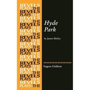 Hyde Park - (Revels Plays) by  Eugene Giddens (Hardcover) - 1 of 1