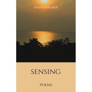Sensing - by  Diana Haemer (Paperback) - 1 of 1