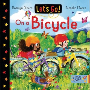 Let's Go on a Bicycle - (Let's Go!) by  Rosalyn Albert (Board Book) - 1 of 1