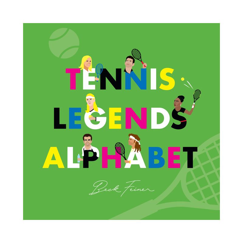 Tennis Legends Alphabet - by  Beck Feiner (Hardcover), 1 of 2