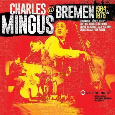 Charles Mingus - Mingus At Bremen 1964 & 1975 (CD)