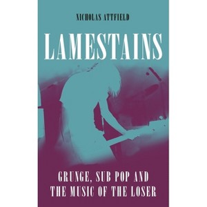 Lamestains - by  Nicholas Attfield (Hardcover) - 1 of 1
