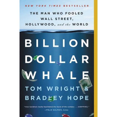 Billion Dollar Whale - by  Bradley Hope & Tom Wright (Paperback)