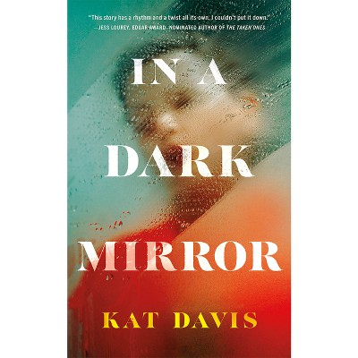 In a Dark Mirror - by  Kat Davis (Paperback)