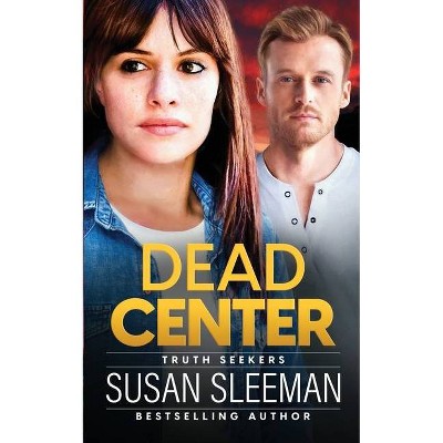 Dead Center - (Truth Seekers) by  Susan Sleeman (Paperback)