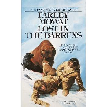 Lost in the Barrens - by  Farley Mowat (Paperback)