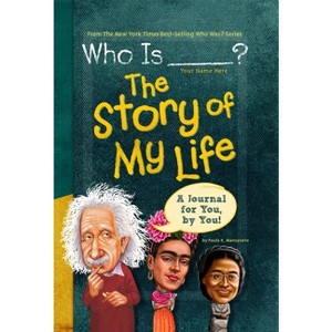 Who Is (Your Name Here)?: The Story of My Life - (Who Was?) by  Paula K Manzanero & Who Hq (Hardcover) - 1 of 1