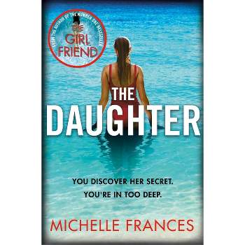 The Daughter - by  Michelle Frances (Paperback)