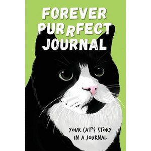 Forever Purrfect Journal - by  Benito Cossari (Paperback) - 1 of 1