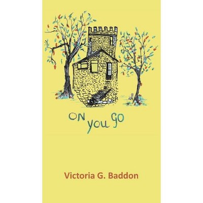 On You Go - by  Victoria Baddon (Hardcover)