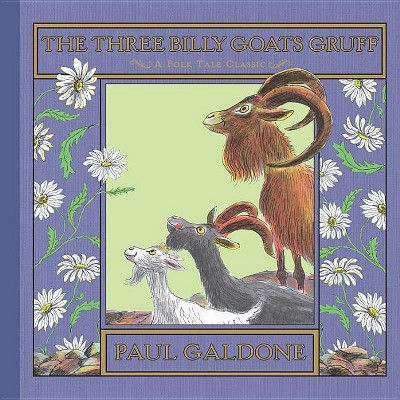 The Three Billy Goats Gruff - (Paul Galdone Classics) by  Paul Galdone (Hardcover)