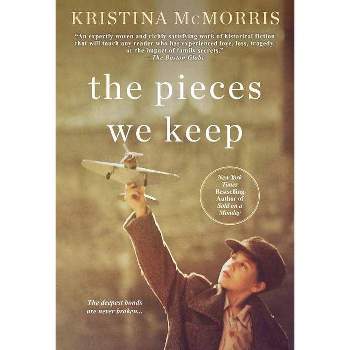 The Pieces We Keep - by  Kristina McMorris (Paperback)