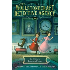 The Case of the Perilous Palace (the Wollstonecraft Detective Agency, Book 4) - by  Jordan Stratford (Hardcover) - 1 of 1