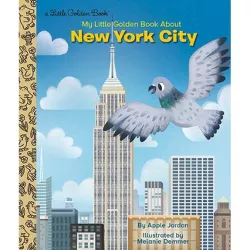My Little Golden Book about New York City - by  Apple Jordan & Melanie Demmer (Hardcover)