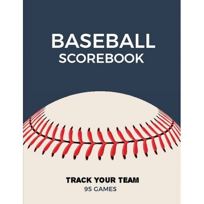 Baseball Scorebook - by  Amy Newton (Paperback)