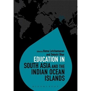 Education in South Asia and the Indian Ocean Islands - (Education Around the World) by  Hema Letchamanan & Debotri Dhar (Paperback) - 1 of 1