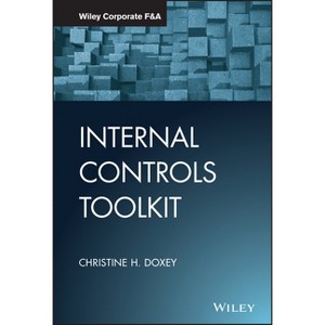 Internal Controls Toolkit - (Wiley Corporate F&a) by  Christine H Doxey (Hardcover) - 1 of 1
