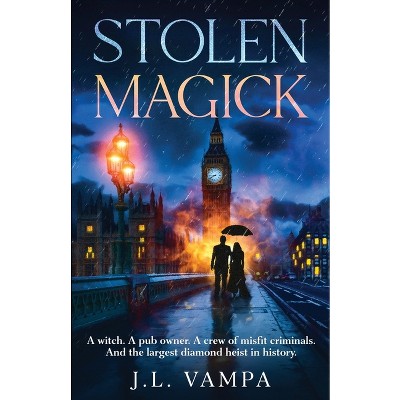 Stolen Magick - by  J L Vampa (Paperback)