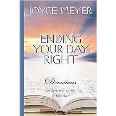 Ending Your Day Right ( MEYER, JOYCE) (Hardcover) by Joyce Meyer