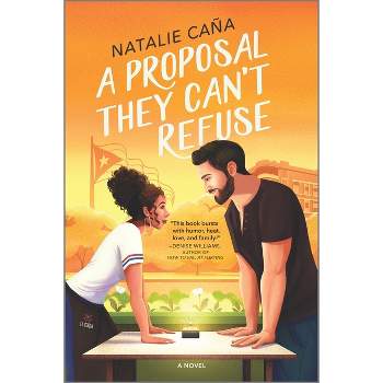 A Proposal They Can't Refuse - (Vega Family Love Stories) by  Natalie Caña (Paperback)
