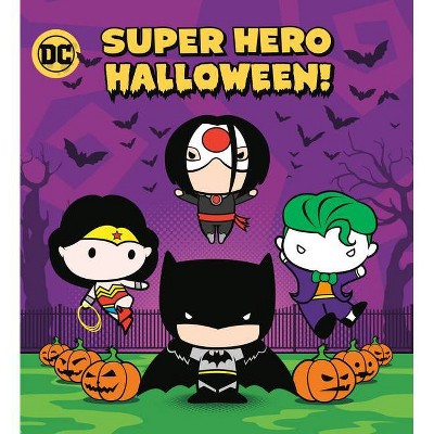 Super Hero Halloween! (DC Justice League) - by  Random House (Board Book)