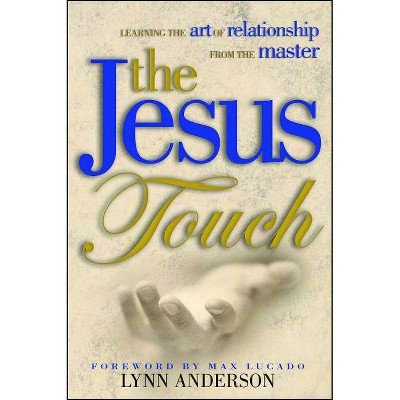 Jesus Touch - by  Lynn Anderson (Paperback)