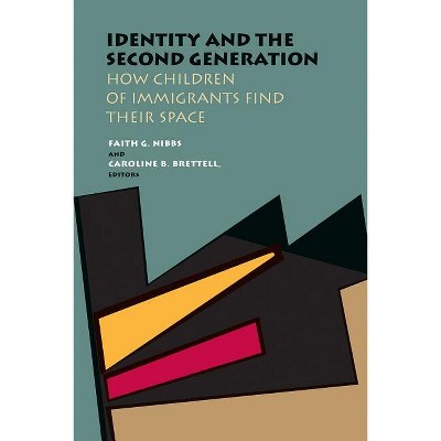 Identity and the Second Generation - by Faith G Nibbs & Caroline B Brettell