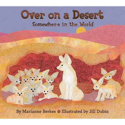 Over on a Desert - by  Marianne Berkes (Paperback)