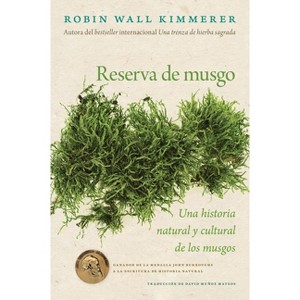 Gathering Moss / Reserva de Musgo (Spanish Edition) - by  Robin Wall Kimmerer (Paperback) - 1 of 1