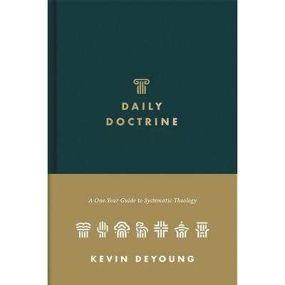 Daily Doctrine - by  Kevin DeYoung (Hardcover)