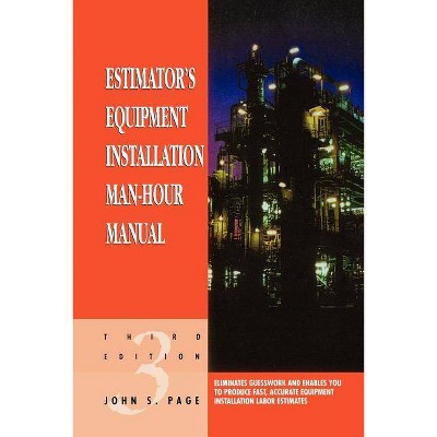 Estimator's Equipment Installation Man-Hour Manual - 3rd Edition by  John S Page (Paperback)