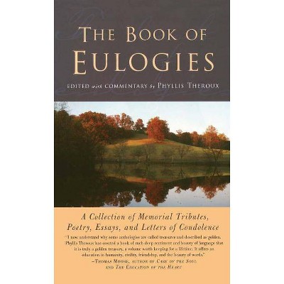 The Book of Eulogies - by  Phyllis Theroux (Paperback)