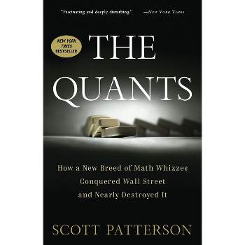 The Quants - by  Scott Patterson (Paperback)
