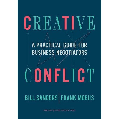 Creative Conflict - by  Bill Sanders & Frank Mobus (Hardcover)