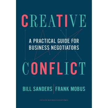 Creative Conflict - by  Bill Sanders & Frank Mobus (Hardcover)