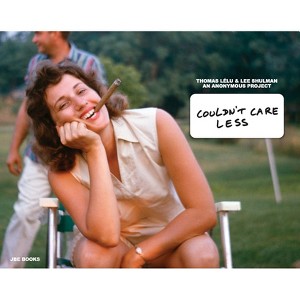 Thomas Lélu & Lee Shulman: Couldn't Care Less - (Hardcover) - 1 of 1