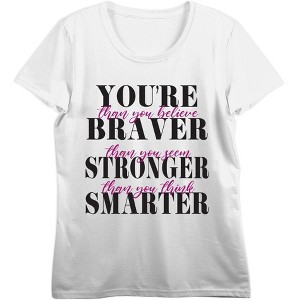 "You're Braver, Stronger, Smarter..." Women's Crew Neck Short Sleeve Top - 1 of 3