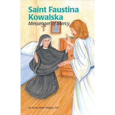 Saint Faustina (Ess) - by  Susan Wallace (Paperback)