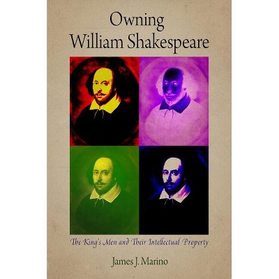Owning William Shakespeare - (Material Texts) by  James J Marino (Paperback)