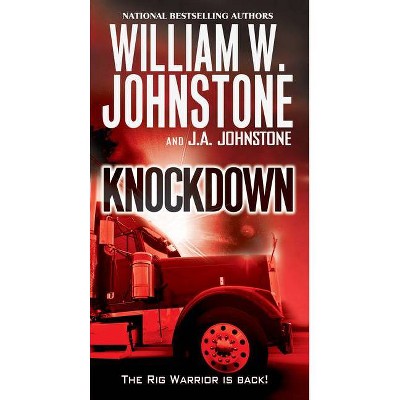 Knockdown - (Rig Warrior) by  William W Johnstone & J A Johnstone (Paperback)